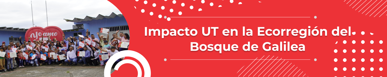Banner Impacto UT en la Ecorregión del Bosque de Galilea 1
